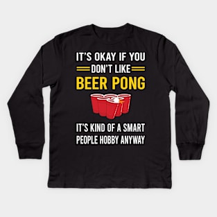 Smart People Hobby Beer Pong Kids Long Sleeve T-Shirt